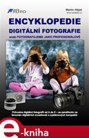 Encyklopedie digitální fotografie - Martin Hájek