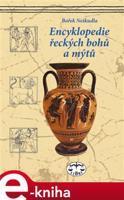 Encyklopedie řeckých bohů a mýtů - Bořek Neškudla