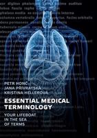 Essential Medical Terminology - Petr Honč, Jana Přívratská, Kristýna Hellerová