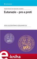 Eutanazie - pro a proti - Radek Ptáček, Petr Bartůněk, kolektiv autorů
