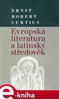 Evropská literatura a latinský středověk - Ernts Robert Curtius