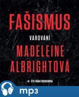 Fašismus. Varování, mp3 - Madeleine Albrightová