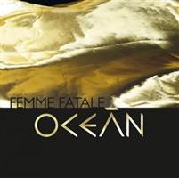 Femme Fatale - Oceán