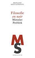 Filosofie en noir - Miroslav Petříček