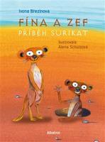 Fína a Zef: Příběh surikat - Ivona Březinová