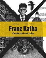 Franz Kafka - Člověk své a naší doby - Radek Malý, Renáta Fučíková
