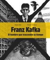 Franz Kafka - El hombre que trascendió su tiempo - Radek Malý, Renáta Fučíková