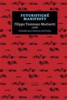 Futuristické manifesty - Filippo Tommaso Marinetti