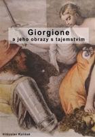 Giorgione a jeho obrazy s tajemstvím - Vítězslav Kulíšek