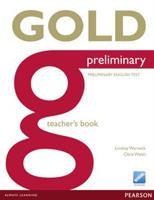 Gold Preliminary Teachers Book for Pack - Lindsay Warwick