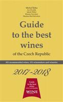 Guide to the best wines of the Czech Republic 2017-2018 - Ivo Dvořák, Roman Novotný, Jakub Přibyl, Richard Süss, Michal Šetka