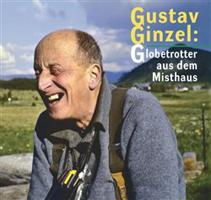 Gustav Ginzel: Globetrotter aus dem Misthaus - Jan Šebelka, kol.