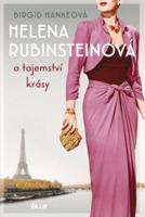 Helena Rubinsteinová a tajemství krásy - Birgid Hankeová