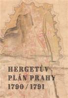 Hergetův plán Prahy 1790/1791 - Marek Lašťovka, Jitka Močičková