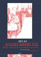 Hitlerův národní stát - Aly Götz