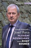 Hledání rovnováhy aneb Život soudce - Tomáš Němeček, Josef Baxa