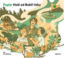 Hoši od Bobří řeky - Jaroslav Foglar