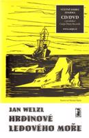 Hrdinové Ledového moře + CD - Jan Welzl