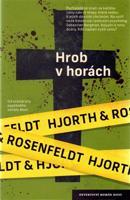 Hrob v horách - Michael Hjorth, Hans Rosenfeldt