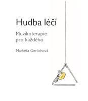 Hudba léčí - Markéta Gerlichová