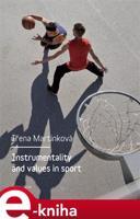 Instrumentality and values in sport - Irena Parry-Martínková