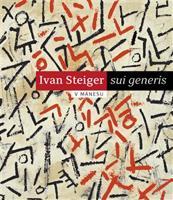 Ivan Steiger - sui generis
