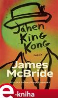 Jáhen King Kong - James McBride