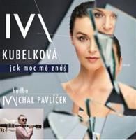 Jak moc mě znáš - Iva Kubelková