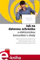 Jak na datovou schránku a elektronickou komunikaci s úřady - Jiří Lapáček