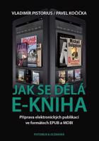 Jak se dělá e-kniha - Vladimír Pistorius, Pavel Kočička