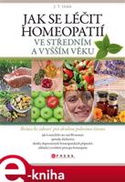 Jak se léčit homeopatií ve středním a vyšším věku - J. T. Holub