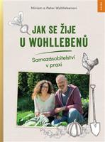 Jak se žije u Wohllebenů - Miriam Wohlleben, Peter Wohlleben