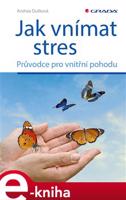 Jak vnímat stres - Andrea Dutková