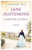Jane Austenová: Slova a cit - Cathrine Bell
