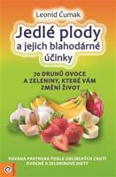 Jedlé plody a jejich blahodárné účinky - Leonid Čumak