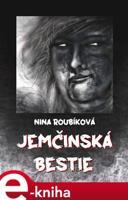 Jemčinská bestie - Nina Roubíková