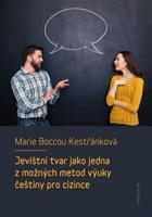 Jevištní tvar jako jedna z možných metod výuky češtiny pro cizince - Marie Boccou Kestřánková