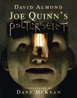 Joe Quinn&apos;s poltergeist - David Almond