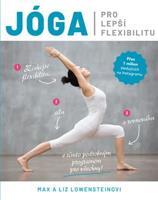 Jóga pro lepší flexibilitu - Liz Kongová, Max Lowenstein