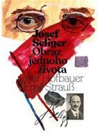 Josef Seliger - Obraz jednoho života - Josef Seliger, Emil Strauß