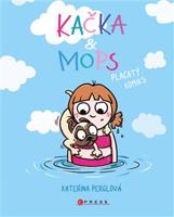 Kačka & Mops. Placatý komiks - Kateřina Perglová