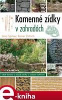 Kamenné zídky v zahradách - Jana Spitzer, Reiner Dittrich