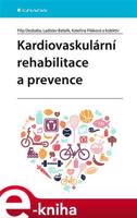 Kardiovaskulární rehabilitace a prevence - Filip Dosbaba, kolektiv, Ladislav Baťalík, Kateřina Filáková