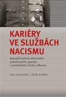 Kariéry ve službách nacismu - Jan Vajskebr, Petr Kaňák