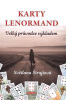 Karty Lenormand - Velký průvodce výkladem - Světlana Štrajtová