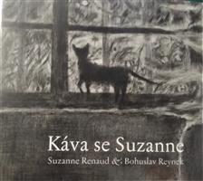 Káva se Suzanne - Suzanne Renaud, Bohuslav Reynek