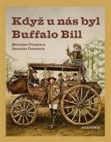 Když u nás byl Buffalo Bill - Miroslav Čvančara, Jaroslav Čvančara