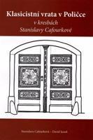 Klasicistní vrata v Poličce v kresbách Stanislavy Cafourkové - David Junek, Stanislava Cafourková