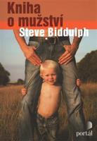 Kniha o mužství - Steve Biddulph
