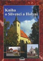 Kniha o Slivenci a Holyni - kolektiv autorů, Dagmar Broncová